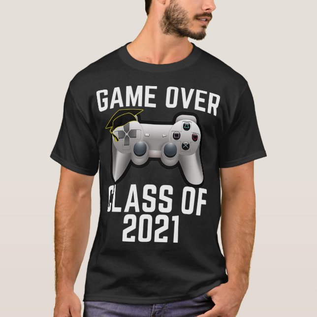 Game Over Class of 2021  Graduation Gifts for Him  T-Shirt (Front)