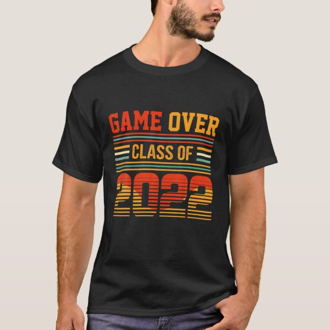 Game Over Class Of 2022 Senior Graduation Class Of T-Shirt (Front)