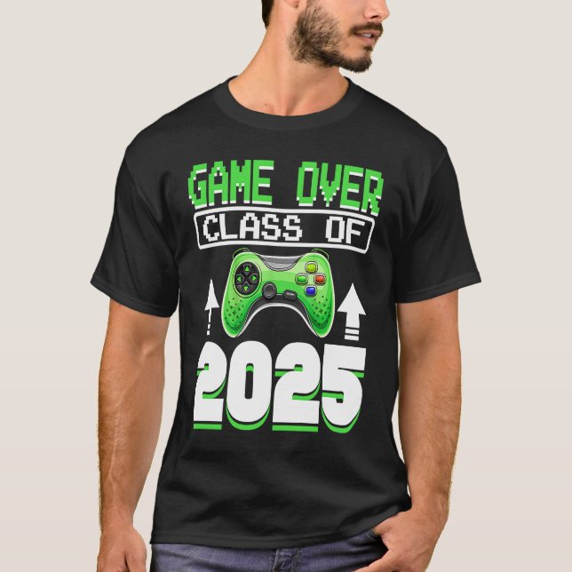 Game Over Class of 2025 25 Video Games Graduation  T-Shirt (Front)