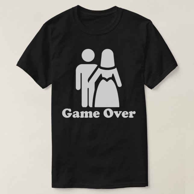 Game Over Funny Bachelor Party T-Shirt (Design Front)