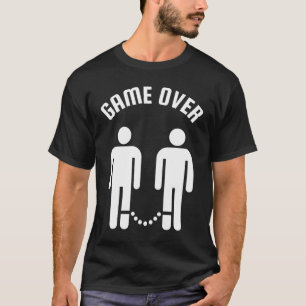 Game Over Funny Gay Marriage T-Shirt