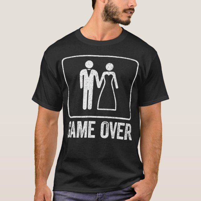 Game Over Funny Wedding Men Bachelor T-Shirt (Front)