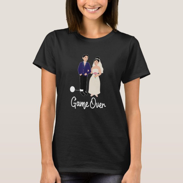 Game Over Funny Wedding T-Shirt (Front)
