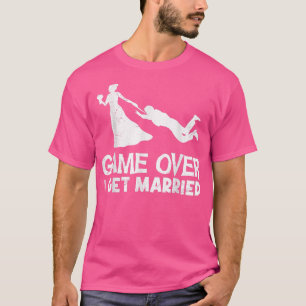 Game over I get married bachelor party wedding T-Shirt