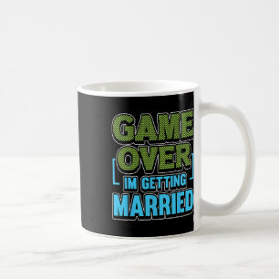 Game Over Im Getting Married Groom  Coffee Mug
