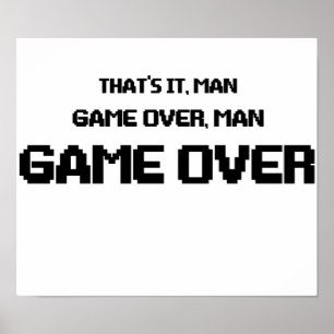 GAME OVER MAN POSTER