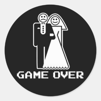 Game Over Marriage Game Over Funny tshirt Classic Round Sticker