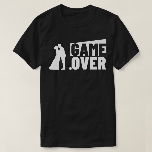 Game Over Marriage Proposal Bachelor Party Groomsm T-Shirt (Design Front)