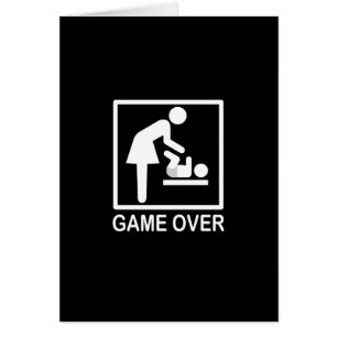 Game Over Mum Humourous Signage