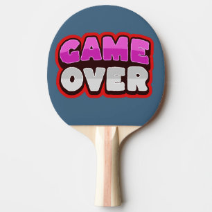 GAME OVER Ping Pong Paddle
