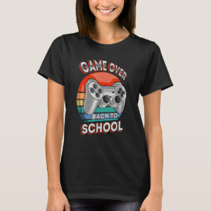 Game Over  Video Game Gamer Controller Back To Sch T-Shirt