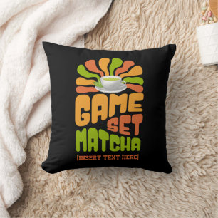 GAME SET MATCHA Fun Latte Drinker Custom Name Cushion