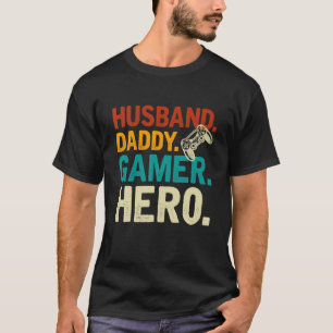 Game T Funny Gamer Stuff Apparel Gaming Gifts Dad T-Shirt