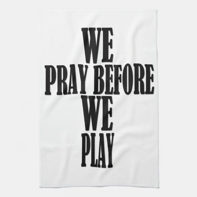 GAME TOWEL! We Pray Before We Play Tea Towel (Vertical)