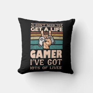 Gamer Art Gamer Have Got A Life Cushion