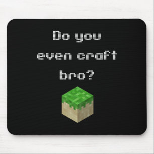 Gamer Attire Video Game Do You Even Craft Bro Nove Mouse Mat
