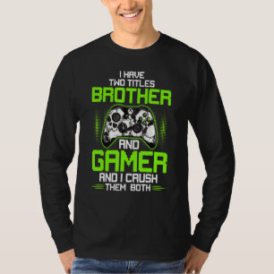 Gamer Brother For Teen Boys Funny Gaming Son T-Shirt