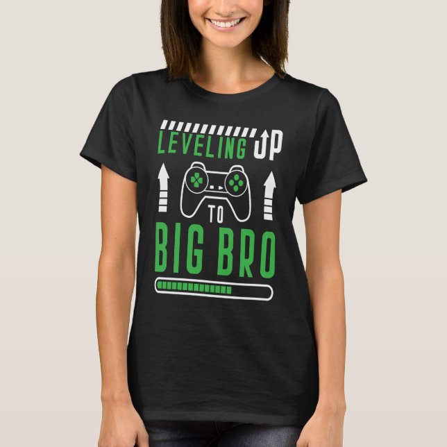 Gamer Brother Quote Leveling Up to Big Bro Gaming T-Shirt (Front)