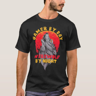 Gamer By Day Halloween Werewolf By Night Funny T-Shirt