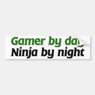 Gamer by Day Ninja by Night Bumper Sticker