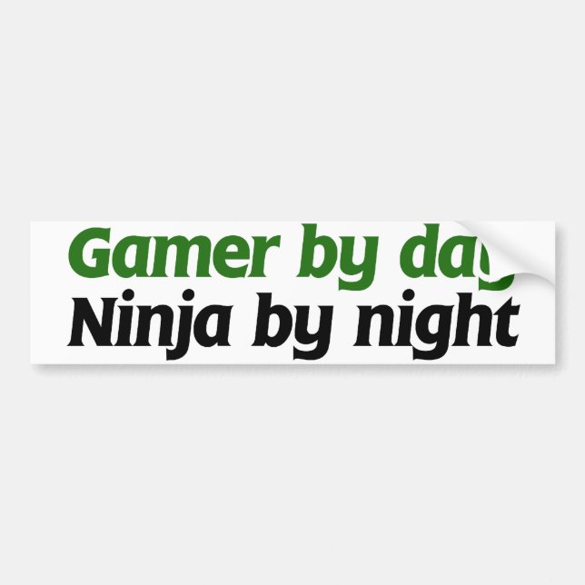 Gamer by Day Ninja by Night Bumper Sticker (Front)