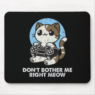 Gamer Cat Dont Bother Me Meow Cute Gaming Boys Kid Mouse Mat