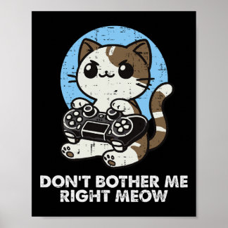 Gamer Cat Dont Bother Me Meow Cute Gaming Boys Kid Poster