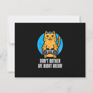 Gamer Cat Dont Bother Me Meow Funny Gaming Men Boy RSVP Card