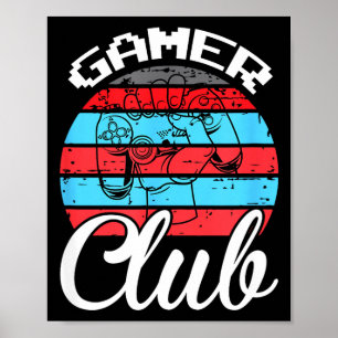 Gamer Club Funny Gaming Quotes Gift For Players Poster