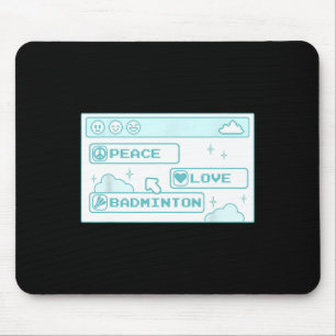 Gamer Computer Geek Pc Nerd Cool Peace Love Badmin Mouse Mat