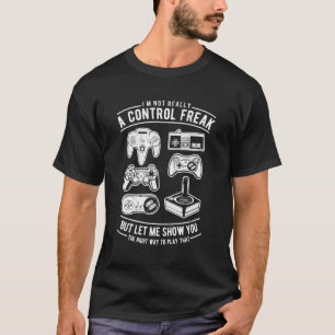 Gamer Control Freak Video Game Players T-Shirt