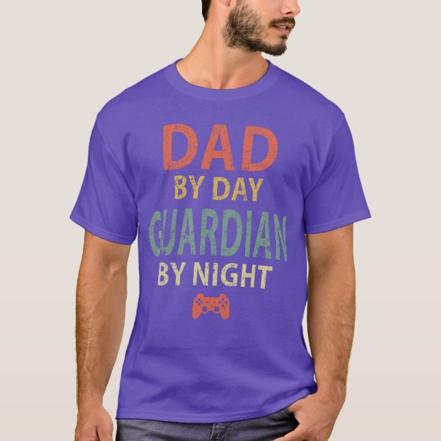 Gamer Dad Dad by Day Guardian by Night Gaming frie T-Shirt (Front)