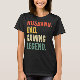 Gamer Dad Husband Dad Video Game Legend Father's T-Shirt