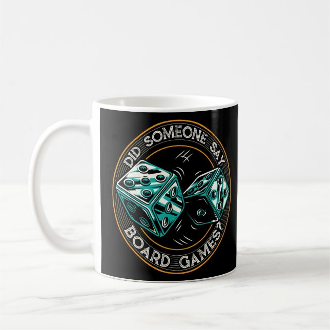 Gamer  Did Someone Say Board Games  Coffee Mug (Left)