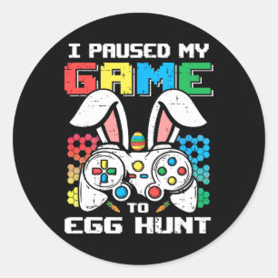 Gamer Easter Day Toddler Boy I Paused My Game To E Classic Round Sticker