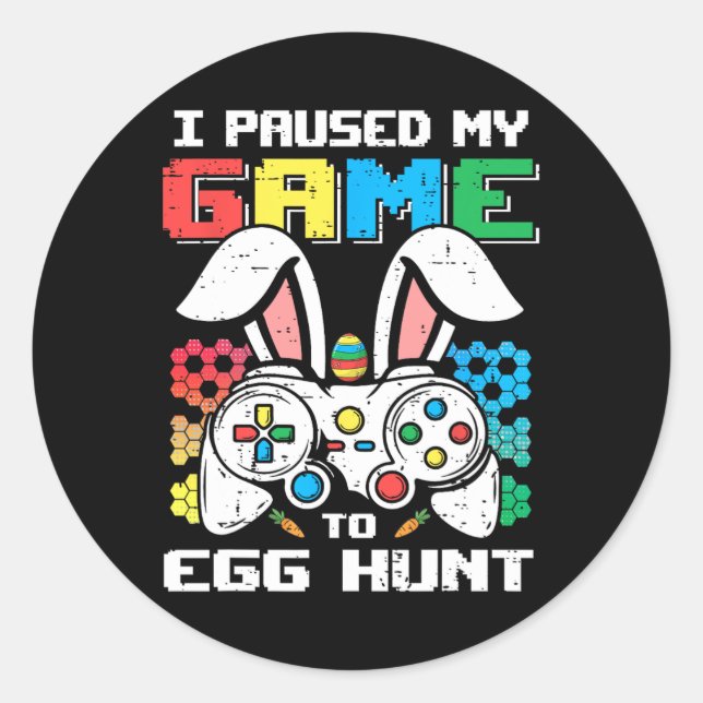 Gamer Easter Day Toddler Boy I Paused My Game To E Classic Round Sticker (Front)
