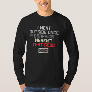 Gamer For Boys Dads I Went Outside Once Video Gam T-Shirt