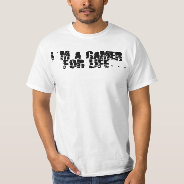 Gamer for life T-Shirt (Front)