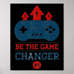 Gamer Game Changer Video Game Lover Gift Shirt Poster