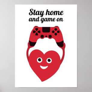 Gamer Game Controller Heart Stay Home And Game On Poster