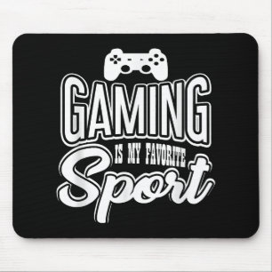 Gamer - Gaming Is My Favourite Sport Mouse Mat