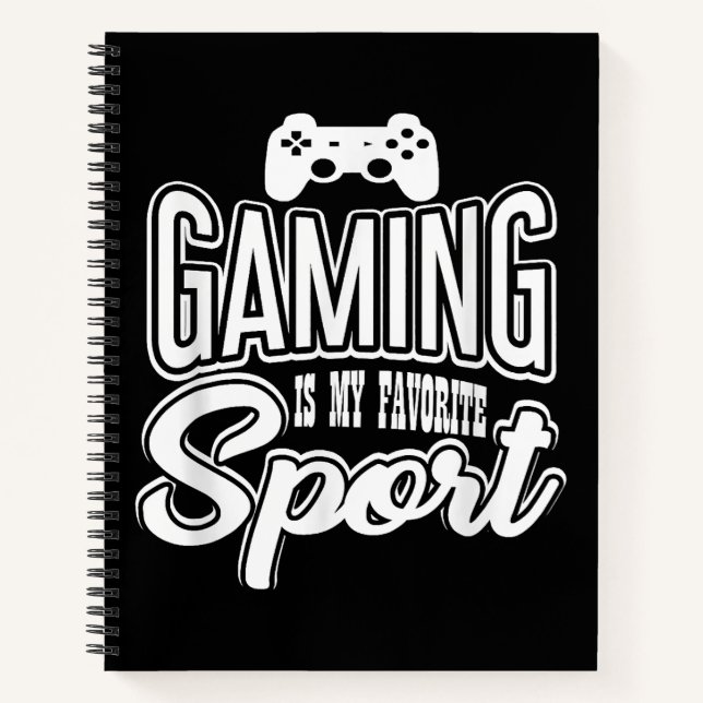 Gamer - Gaming Is My Favourite Sport Notebook (Front)