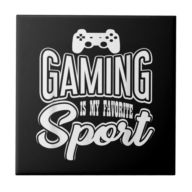 Gamer - Gaming Is My Favourite Sport Tile (Front)