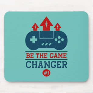 Gamer Gift Be The Game Changer Mouse Mat