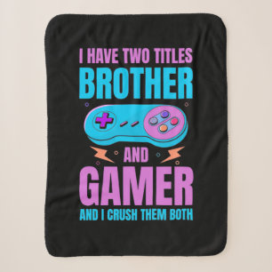 Gamer Gift Brother And Gamer I Crush Them Both Sherpa Blanket