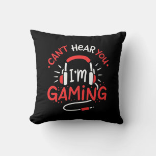 Gamer Gift Can Not Here You I Am Gaming Cushion