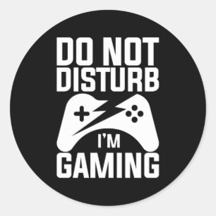 Gamer Gift   Do Not Disturb I Am Gaming Classic Round Sticker