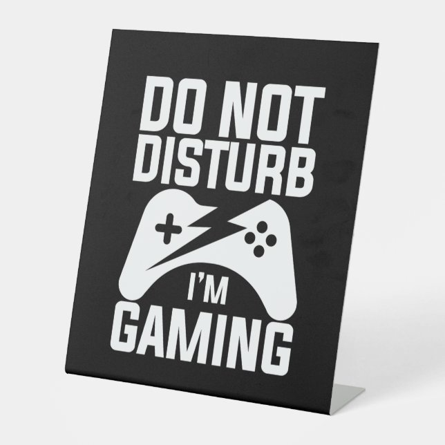 Gamer Gift | Do Not Disturb I Am Gaming Pedestal Sign (Front)