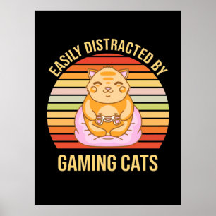 Gamer Gift   Easily Distracted By Gaming Cats Poster