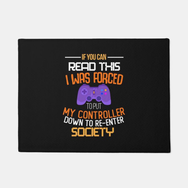 Gamer Gift | Gamer Was Forced To Enter Society Doormat (Front)